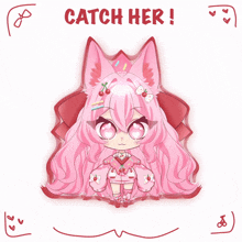a drawing of a girl with pink hair and the words " catch her "