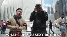 Whats Up You Sexy Bitches Hello GIF - Whats Up You Sexy Bitches Hello Hey GIFs
