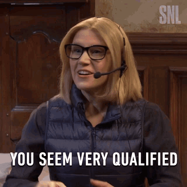 You Seem Very Qualified Saturday Night Live GIF - You Seem Very Qualified Saturday Night Live You Seem Like You Can Do This GIFs