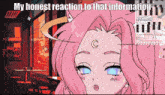 a cartoon of a girl with the words my honest reaction to that information on the bottom