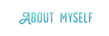 about myself animated text myself