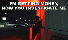 im getting money now you investigate me vonnie d investigations song you are jealous jealousy