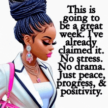 a woman with braids and a quote that says this is going to be a great week i ve already claimed it