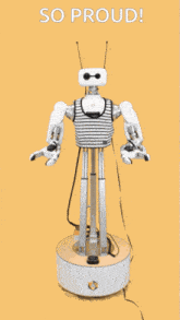 a robot with the words so proud on the bottom