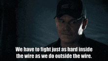 We Have To Fight Just As Hard Inside The Wire As We Do Outside The Wire GIF - We Have To Fight Just As Hard Inside The Wire As We Do Outside The Wire Jason Hayes GIFs