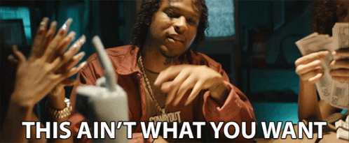 This Aint What You Want Gifs Tenor