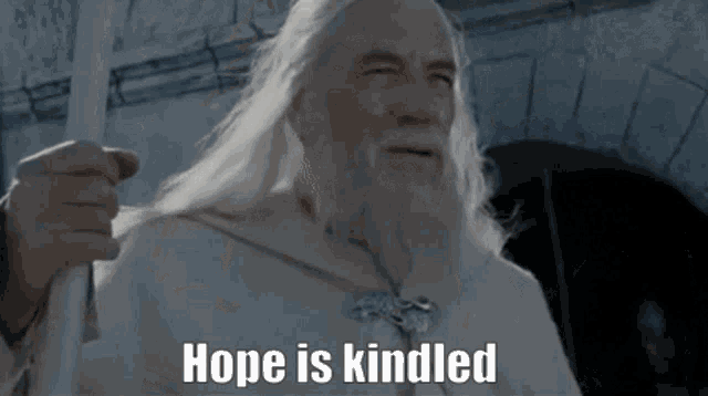 Gandalf Hope GIF - Gandalf Hope Kindled - Discover & Share GIFs