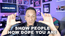 Show People How Dope You Are Clinton Sparks GIF - Show People How Dope You Are Clinton Sparks Show Them How Cool You Are GIFs