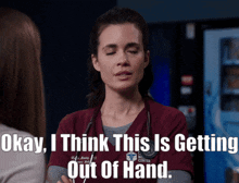 Chicago Med Natalie Manning GIF - Chicago Med Natalie Manning Okay I Think This Is Getting Out Of Hand GIFs