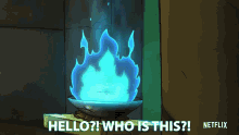 Hello Who Is This Blue Fire GIF - Hello Who Is This Blue Fire Fire GIFs