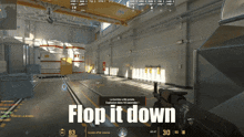 a screenshot of a video game with the words flop it down on the bottom