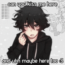 a picture of a boy with the caption can you kiss me here and uhh maybe here too