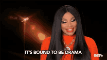 Its Bound To Be Drama Certain GIF - Its Bound To Be Drama Bound To Be Drama GIFs