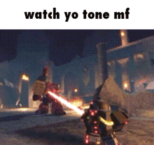 a screenshot of a video game with the words watch yo tone mf at the top