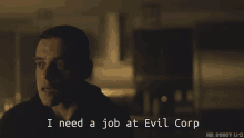 Need A Job Evil Corp GIF - Need A Job Evil Corp Job GIFs