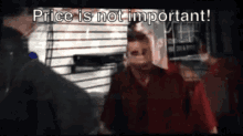 Price Is Not Important Keeping The Faith GIF - Price Is Not Important Keeping The Faith GIFs