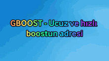 a blue background with gboost - ucuz ve hizli boostun adresi on it