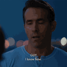 I Know How Guy GIF - I Know How Guy Ryan Reynolds GIFs