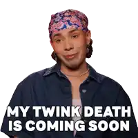 a man wearing a bandana and a denim jacket says my twink death is coming soon