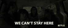 We Cant Stay Here We Need To Go GIF - We Cant Stay Here We Need To Go Scared GIFs