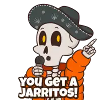 a cartoon of a skeleton holding a microphone with the words you get a jarritos