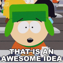 Ive Been Totally Serious Thats An Awesome Idea GIF - Ive Been Totally Serious Thats An Awesome Idea South Park GIFs