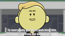 a cartoon of a man with the words to everybody out there watching this i just wanna say from the bottom of my heart