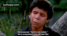 He Answered, "God Is Not Visible."He Is Everywhere. You Can Feel Him.Gif GIF - He Answered "God Is Not Visible."He Is Everywhere. You Can Feel Him I Was-sobbing-during-this-scene GIFs