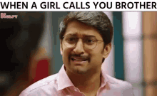 when a girl calls you brother gif memes nani devdas funny