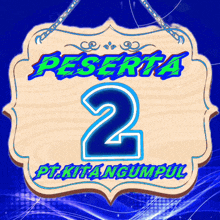 a wooden sign with the number 2 on it
