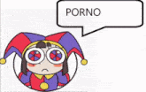 a cartoon of a jester with a speech bubble saying porno