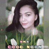 a picture of a woman with the words " nmx good noon " below her