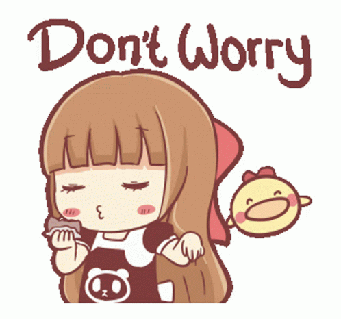 Dont Worry Worry Sticker Dont Worry Worry Worried Discover Share GIFs