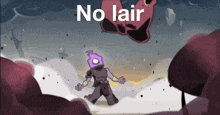 a cartoon character with the words no lair on the top