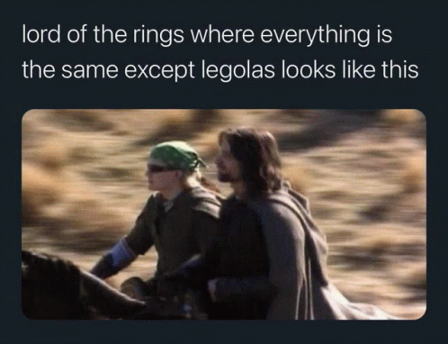 lord of the rings meme legolas