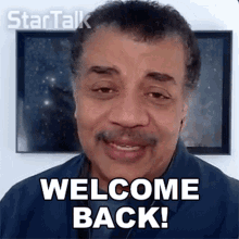 Welcome Back Neil Degrasse Tyson GIF - Welcome Back Neil Degrasse Tyson Startalk GIFs