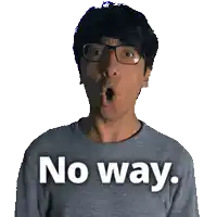 a man wearing glasses and a grey shirt with the words no way written on it