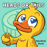 a cartoon duck holding a coin with the words heads or tails