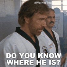 Do You Know Where He Is Cordell Walker GIF - Do You Know Where He Is Cordell Walker Walker Texas Ranger GIFs