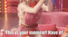 This Is Your Moment Drag GIF - This Is Your Moment Drag Drag Race GIFs