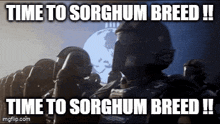 a group of soldiers saluting with the caption time to sorghum breed !
