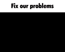 a poster that says fix our problems sorry you 're not a sigma on it