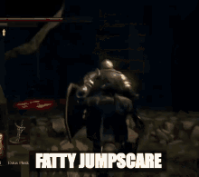 Dark Souls Fatty Ahead GIF - Dark Souls Fatty Ahead Fatty Jumpscare GIFs