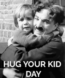 hug your kids day hug your kid day global hug your kid day hug your kid day gi fs charlie chaplin