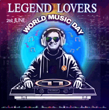 an ad for legend lovers world music day on june 21st
