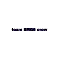 a white background with the words `` team smg6 crew '' written on it .