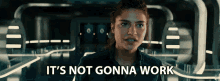 Its Not Gonna Work Allegiant GIF - Its Not Gonna Work Allegiant Give Up GIFs