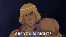 Are You Alright He-man GIF - Are You Alright He-man Masters Of The Universe Revolution GIFs