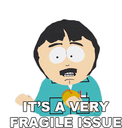 Its A Very Fragile Issue Randy Marsh Sticker - Its A Very Fragile Issue Randy Marsh South Park Stickers
