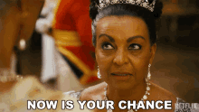 Now Is Your Chance Lady Danbury GIF - Now Is Your Chance Lady Danbury Adjoa Andoh GIFs